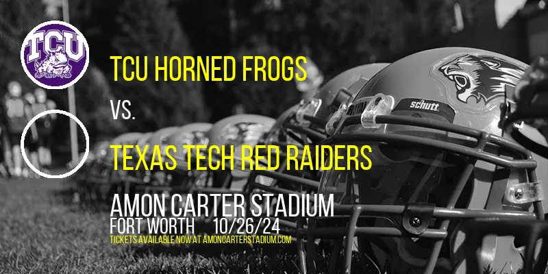 TCU Horned Frogs vs. Texas Tech Red Raiders at Amon Carter Stadium